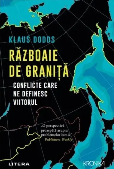 Razboaie de granita. Conflicte care ne definesc viitorul