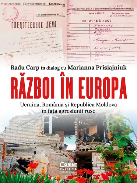 Război în Europa. Ucraina, România și Republica Moldova în fața agresiunii ruse