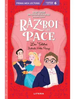 Razboi si pace. Mari opere din literatura rusa povestite copiilor/Lev Tolstoi
