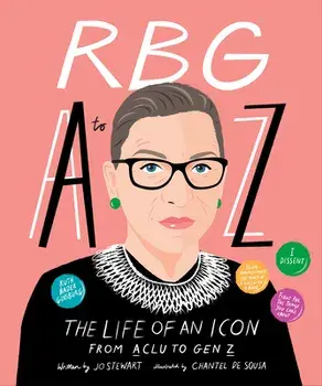 RBG A to Z. The life of an icon from ACLU to Gen Z, Paperback/Nadia Bailey