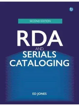 RDA and Serials Cataloging. Second Edition, Paperback/Ed Jones
