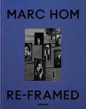 Re-framed. Marc Hom, Hardback/Marc Hom