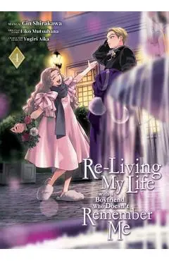 Re-Living My Life with a Boyfriend Who Doesn't Remember Me (Manga) Vol. 4 - Eiko Mutsuhana
