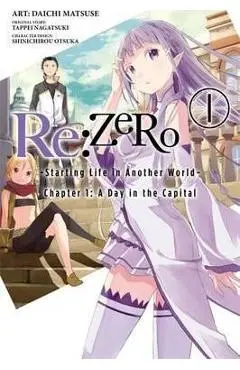 RE: Zero -Starting Life in Another World-, Chapter 1: A Day in the Capital, Vol. 1 (Manga) - Tappei Nagatsuki