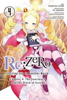 Re:ZERO -Starting Life in Another World-, Chapter 4: The Sanctuary and the Witch of Greed, Vol. 4, Paperback/Haruno Atori