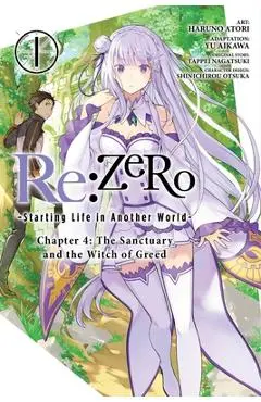 RE: Zero -Starting Life in Another World-, Chapter 4: The Sanctuary and the Witch of Greed, Vol. 1 (Manga) - Tappei Nagatsuki
