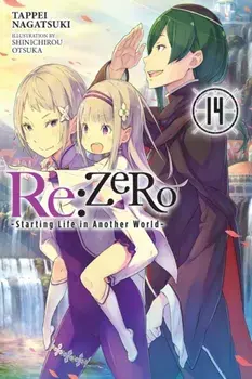 Re:ZERO -Starting Life in Another World-, Vol. 14 (light novel), Paperback/Tappei Nagatsuki