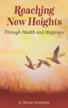 Reaching New Heights Through Health and Happiness: utilizing CBTT(TM) Cognitive Behavioral Torah Therapy, Hardcover/Miriam Yerushalmi