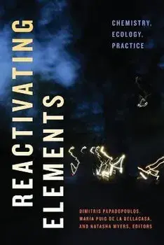 Reactivating Elements. Chemistry, Ecology, Practice, Paperback/***
