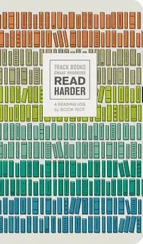 Read Harder (a Reading Log): Track Books, Chart Progress, Paperback/Book Riot