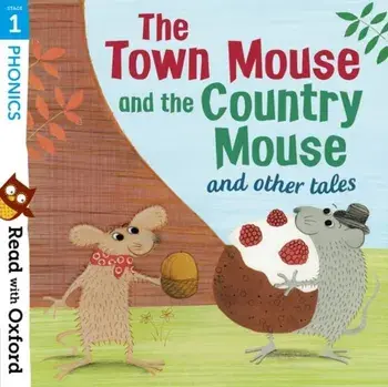 Read with Oxford: Stage 1: Phonics: The Town Mouse and Country Mouse and Other Tales, Paperback/Gill Munton