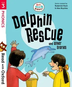 Read with Oxford: Stage 3: Biff, Chip and Kipper: Dolphin Rescue and Other Stories, Paperback/Cynthia Rider