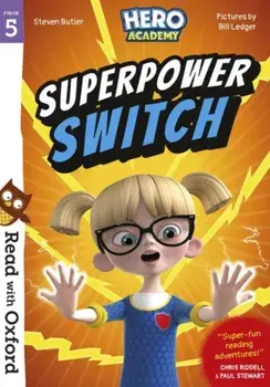 Read with Oxford: Stage 5: Hero Academy: Superpower Switch, Paperback/Steven Butler