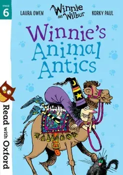 Read with Oxford: Stage 6: Winnie and Wilbur: Winnie's Animal Antics, Paperback/Laura Owen