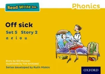 Read Write Inc. Phonics: Yellow Set 5 Storybook 2 Off Sick, Paperback/Gill Munton