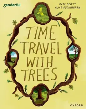 Readerful Books for Sharing: Year 2/Primary 3: Time Travel with Trees, Paperback/Kate Scott