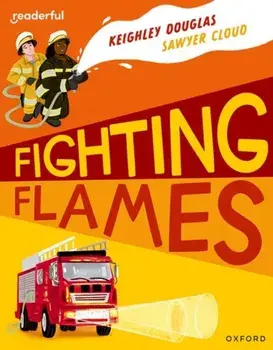Readerful Independent Library: Oxford Reading Level 10: Fighting Flames, Paperback/Keighley Douglas