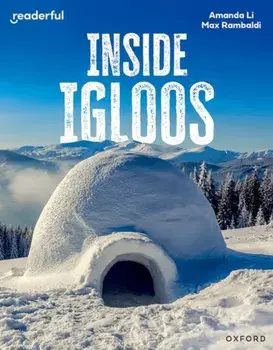 Readerful Independent Library: Oxford Reading Level 8: Inside Igloos, Paperback/Amanda Li
