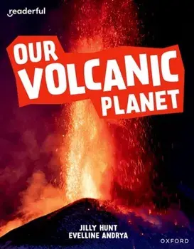 Readerful Independent Library: Oxford Reading Level 9: Our Volcanic Planet, Paperback/Jilly Hunt