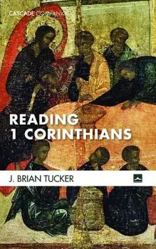 Reading 1 Corinthians, Paperback/J. Brian Tucker