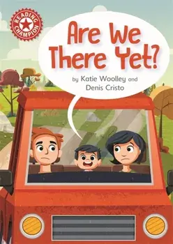 Reading Champion: Are We There Yet?. Independent Reading Red 2, Paperback/Katie Woolley