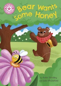 Reading Champion: Bear Wants Some Honey. Independent Pink 1a, Paperback/Katie Woolley