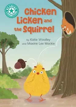 Reading Champion: Chicken Licken and the Squirrel. Independent Reading Turquoise 7, Paperback/Katie Woolley