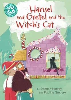 Reading Champion: Hansel and Gretel and the Witch's Cat. Independent Reading Turquoise 7, Hardback/Damian Harvey