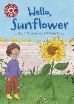 Reading Champion: Hello, Sunflower. Independent Reading Red 2, Paperback/Sarah Snashall