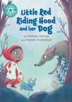 Reading Champion: Little Red Riding Hood and her Dog. Independent reading Turquoise 7, Hardback/Damian Harvey