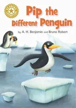 Reading Champion: Pip the Different Penguin. Independent Reading Gold 9, Paperback/A.H. Benjamin
