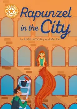 Reading Champion: Rapunzel in the City. Independent Reading Orange 6, Hardback/Katie Woolley