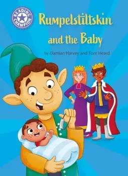 Reading Champion: Rumpelstiltskin and the baby. Independent Reading Purple 8, Hardback/Damian Harvey