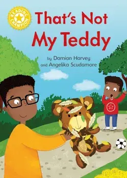 Reading Champion: That's Not My Teddy. Independent Reading Yellow 3, Paperback/Damian Harvey