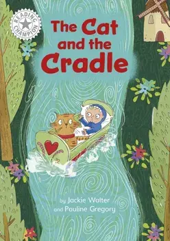 Reading Champion: The Cat and the Cradle. Independent Reading White 10, Paperback/Jackie Walter