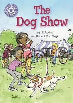 Reading Champion: The Dog Show. Independent Reading Purple 8, Paperback/Franklin Watts