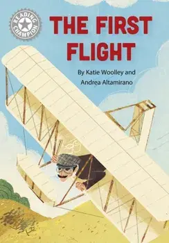 Reading Champion: The First Flight. Independent Reading White 10, Hardback/Katie Woolley