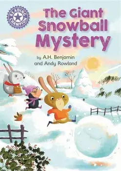 Reading Champion: The Giant Snowball Mystery. Independent Reading Purple 8, Paperback/A.H. Benjamin