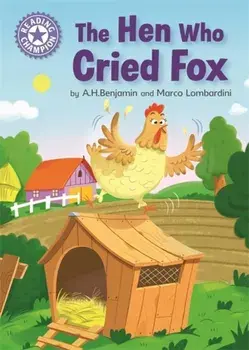 Reading Champion: The Hen Who Cried Fox. Independent Reading Purple 8, Paperback/A.H. Benjamin