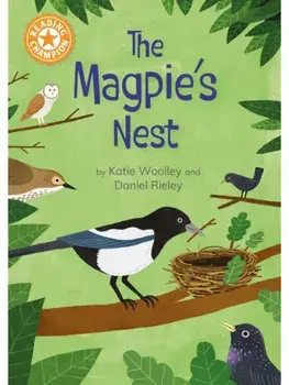 Reading Champion: The Magpie's Nest. Indpendent Reading Orange 6, Paperback/Katie Woolley