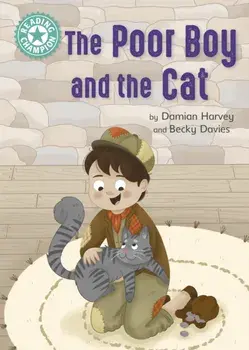 Reading Champion: The Poor Boy and the Cat. Independent Reading Turquoise 7, Paperback/***