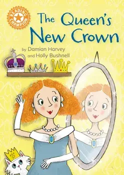 Reading Champion: The Queen's New Crown. Independent Reading Orange 6, Hardback/Damian Harvey