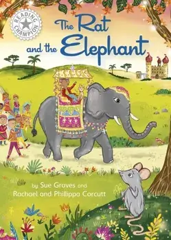 Reading Champion: The Rat and the Elephant. Independent Reading White 10, Paperback/***