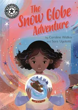 Reading Champion: The Snow Globe Adventure. Independent Reading 12, Hardback/Caroline Walker