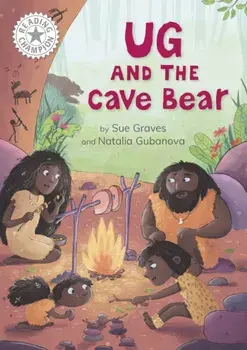 Reading Champion: Ug and the Cave Bear. Independent Reading White 10, Paperback/Sue Graves