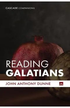 Reading Galatians - John Anthony Dunne
