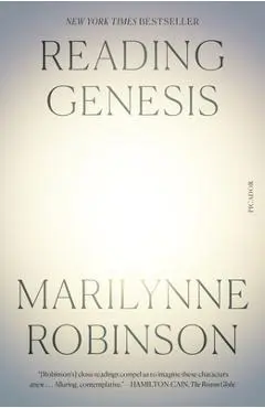 Reading Genesis - Marilynne Robinson
