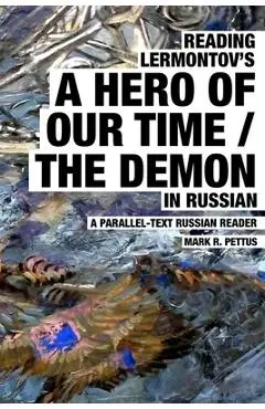 Reading Lermontov's A Hero of Our Time / The Demon in Russian - Mark R. Pettus