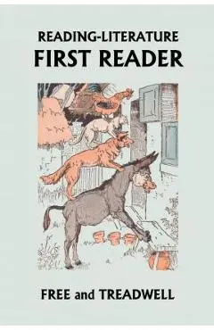 READING-LITERATURE First Reader (Yesterday's Classics) - Harriette Taylor Treadwell