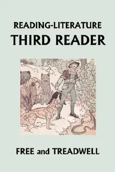 READING-LITERATURE Third Reader (Yesterday's Classics)/Harriette Taylor Treadwell